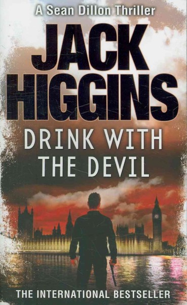 Drink with the devil / Jack Higgins.