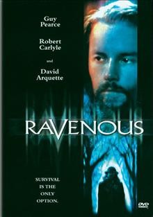 Ravenous [videorecording] / Fox 2000 Pictures presents ; an Adam Fields/Heyday Films production ; produced by Adam Fields, David Heyman ; written by Ted Griffin ; directed by Antonia Bird.