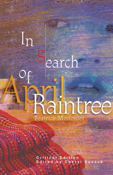 In search of April Raintree / Beatrice Culleton Mosionier.
