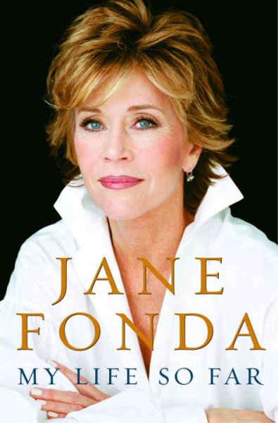 My life so far / Jane Fonda.