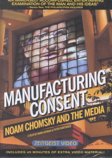 Manufacturing consent [videorecording] : Noam Chomsky and the media / Necessary Illusions in co-production with National Film Board of Canada ; producer and director, Mark Achbar, Peter Wintonick ; producer, Adam Symansky.