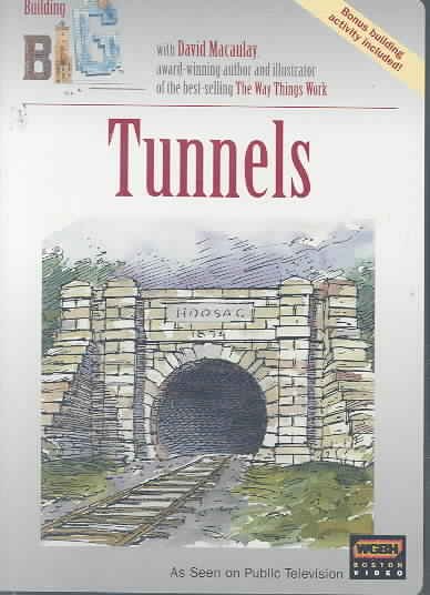 Tunnels [videorecording] / a co-production of WGBH Science Unit and Production Group, Inc. ; written, produced and directed by Eugenie Vink.