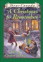 A Christmas to remember : tales of comfort and joy / by Perry Nodelman, Marsha Forchuk Skrypuch, Jean Little, Sarah Ellis, Carol Matas, Maxine Trottier, Julie Lawson, and Karleen Bradford.