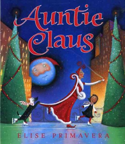 Auntie Claus / by Elise Primavera.