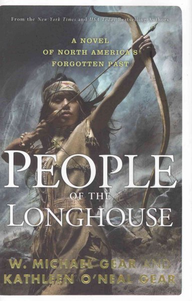 People of the Longhouse / W. Michael Gear and Kathleen O'Neal Gear.