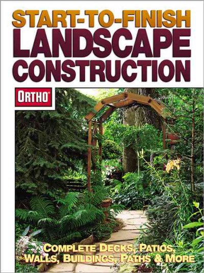 Start-to-finish landscape construction / [writer: Martin Miller].