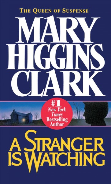 A stranger is watching / Mary Higgins Clark.