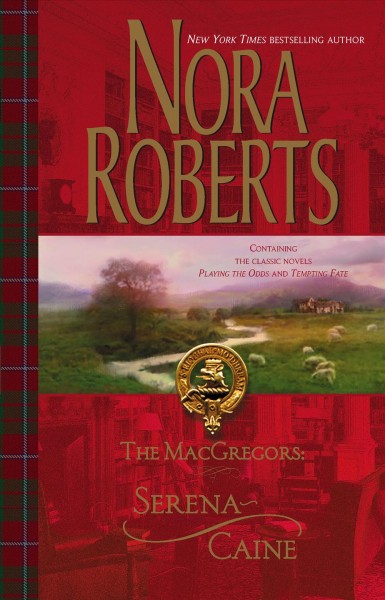 The MacGregors : Serena [&] Caine / Nora Roberts.