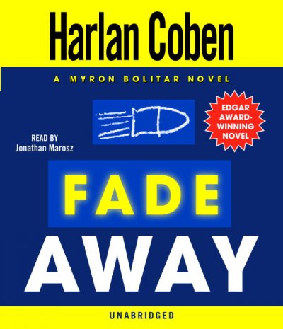 Fade away [sound recording] : a Myron Bolitar novel / Harlan Coben.