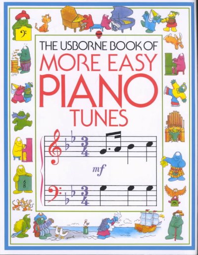 The Usborne book of more easy piano tunes / Anya Suschitzky.