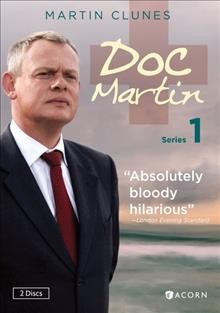 Doc Martin. Series 1 / Buffalo Pictures in association with Homerun Productions.