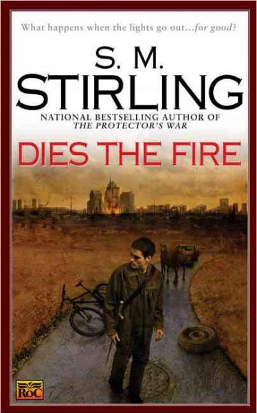 Dies the fire / S.M. Stirling.
