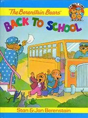 The Berenstain Bears back to school [book] / Stan and Jan Berenstain.