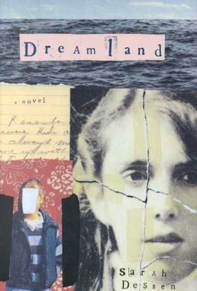 Dreamland : a novel / by Sarah Dessen.