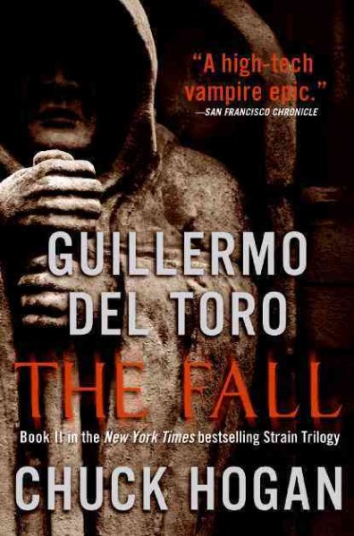 The fall / Guillermo Del Toro and Chuck Hogan.