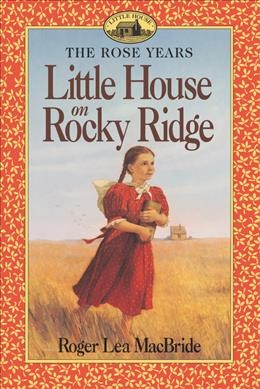 Little house on Rocky Ridge / Roger Lea MacBride ; illustrations by David Gilleece.