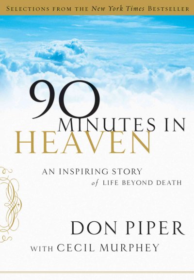 90 minutes in heaven : an inspiring story of life beyond death / Don Piper with Cecil Murphey.