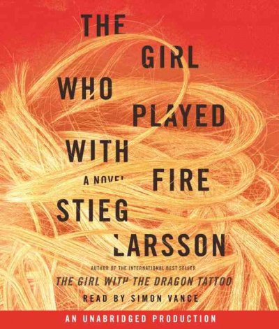 The girl who played with fire [sound recording] / Stieg Larsson ; English translation by Reg Keeland.