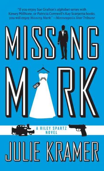 Missing mark : a novel / Julie Kramer.