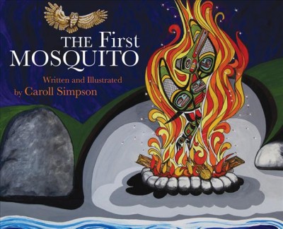 The first mosquito / written and illustrated by Caroll Simpson.