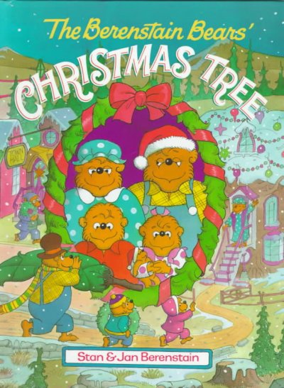 The Berenstain Bear's Christmas Tree [text] / Berenstain Enterprises, Inc.