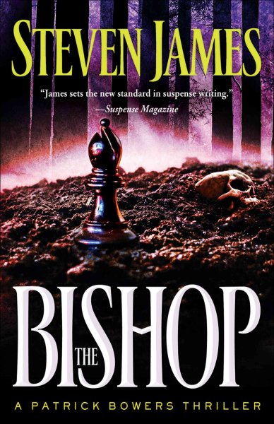 The bishop / Steven James.