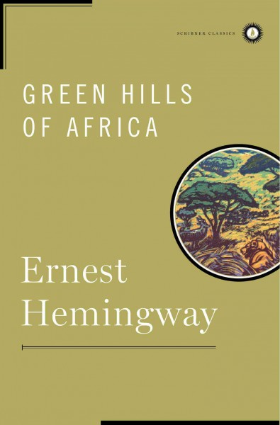 Green hills of Africa / Ernest Hemingway ; decorations by Edward Shenton.