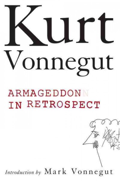 Armageddon in retrospect : and other new and unpublished writings on war and peace / Kurt Vonnegut.