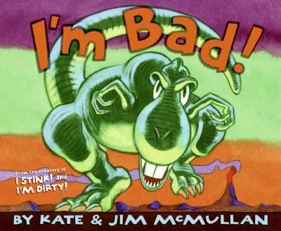 I'm bad! / Kate & Jim McMullan.
