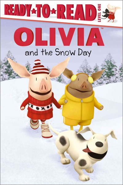 Olivia and the snow day / adapted by Farrah McDoogle ; based on the screenplay written by Eryk Casemiro & Kate Boutilier ; illustrated by Shane L. Johnson.