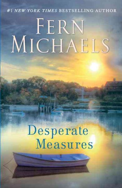 Desperate measures : a novel / Fern Michaels.