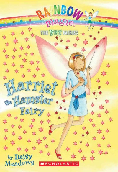 Harriet the hamster fairy / by Daisy Meadows ; illustrated by Georgie Ripper.