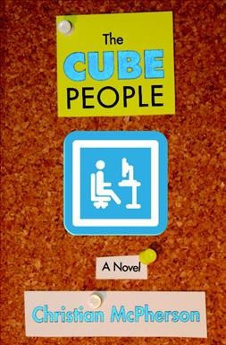 The cube people : a novel / Christian McPherson.