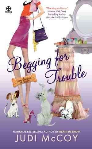 Begging for trouble : a dog walker mystery / Judi McCoy.