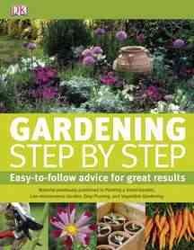 Gardening step by step / Phil Clayton, Jenny Hendy, Colin Crosbie, Jo Whittingham.