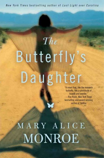 The butterfly's daughter / by Mary Alice Monroe.