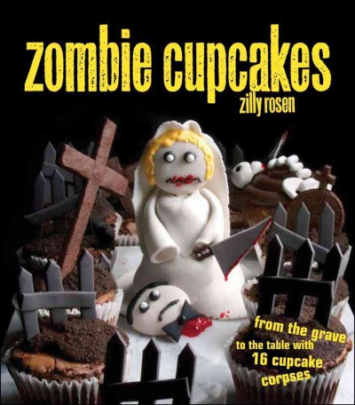 Zombie cupcakes / Zilly Rosen.