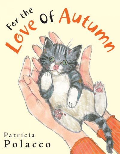 For the love of Autumn / Patricia Polacco.