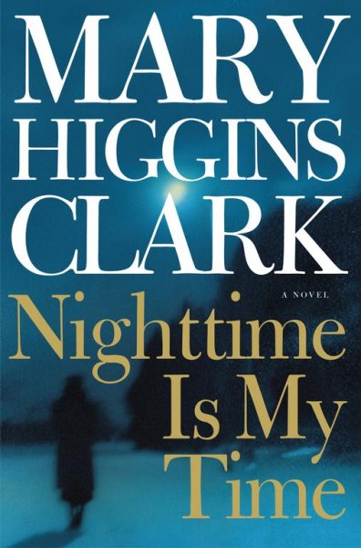 Nighttime is my time / Mary Higgins Clark.