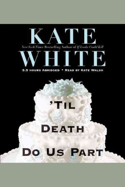 'Til death do us part / Kate White.