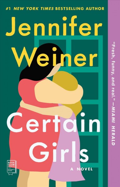 Certain girls : a novel / Jennifer Weiner.