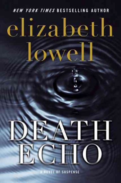 Death echo / Elizabeth Lowell.