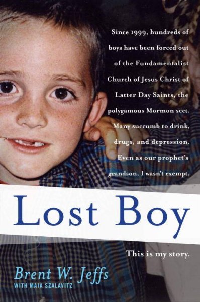 Lost boy / by Brent W. Jeffs with Maia Szalavitz.
