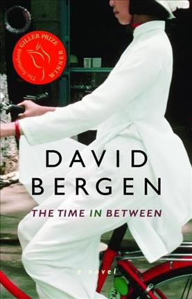 The time in between / David Bergen.