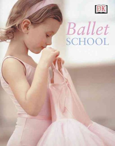 Ballet school / written by Naia Bray-Moffatt ; photography by David Handley.