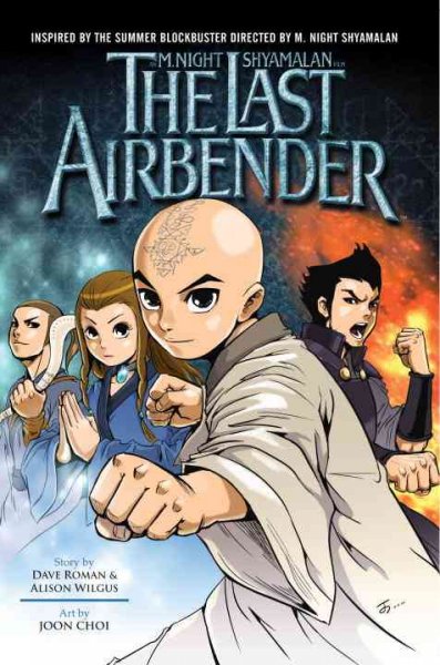 The last airbender / story by Dave Roman & Alison Wilgus ; art by Joon Choi.