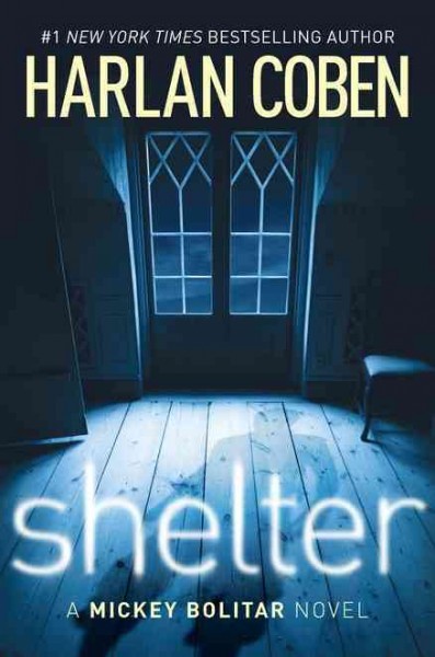 Mickey Bolitar.  Bk. 1  : Shelter / Harlan Coben.