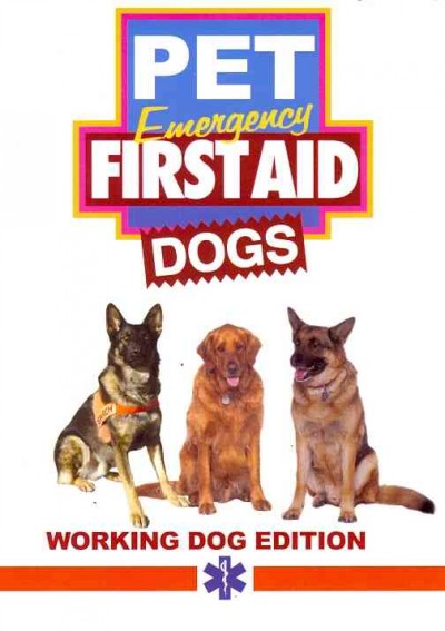 Pet emergency first aid. Dogs [videorecording] / Apogee Communications Group.