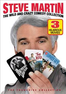 Steve Martin [videorecording] : the wild and crazy comedy collection.