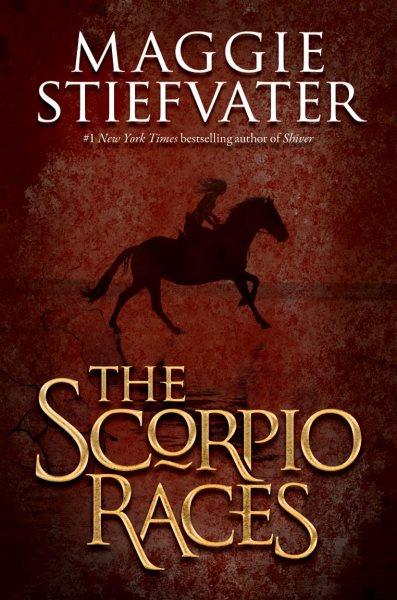 The Scorpio Races / Maggie Stiefvater.